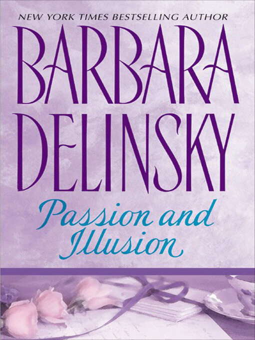 Title details for Passion and Illusion by Barbara Delinsky - Available